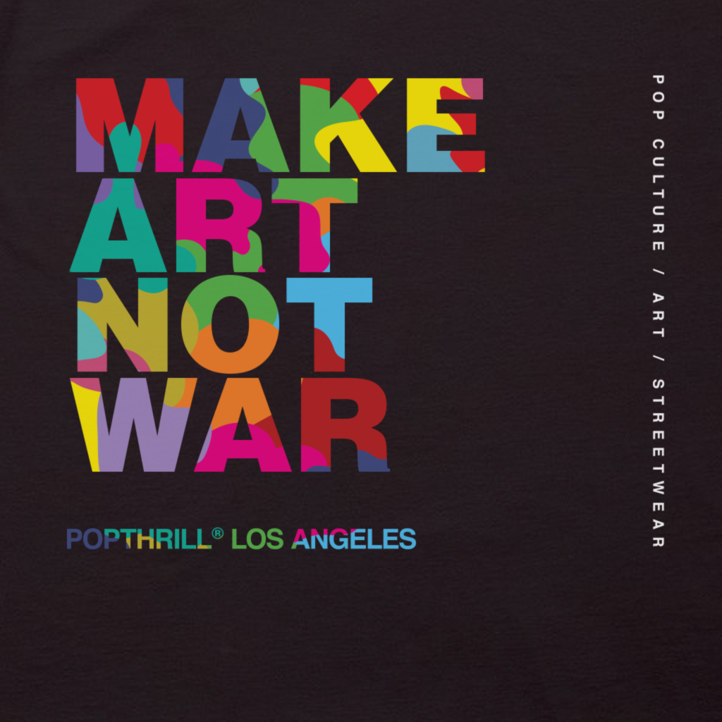 Make art not war t-shirt by Popthrill streetwear.